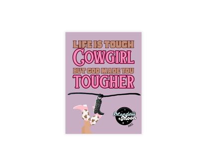 Life is Tough Cowgirl But God Made you Tougher Wish Bracelet