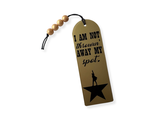Hamilton "I am Not Throwin' Away my Spot" Acrylic Bookmark image 0